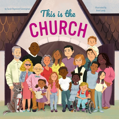 This Is the Church by Cunningham, Sarah Raymond