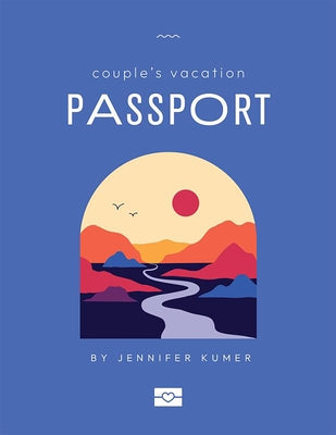 Couple's Vacation Passport by Kumer, Jennifer