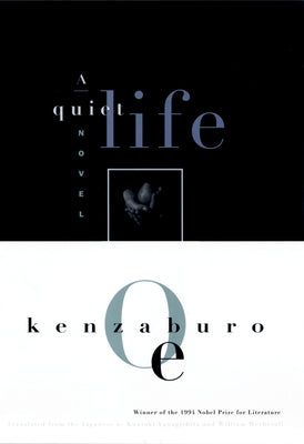 A Quiet Life by Oe, Kenzaburo