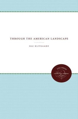 Through the American Landscape by Klitgaard, Kaj