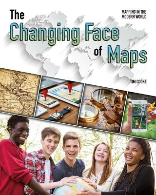 The Changing Face of Maps by Cooke, Tim