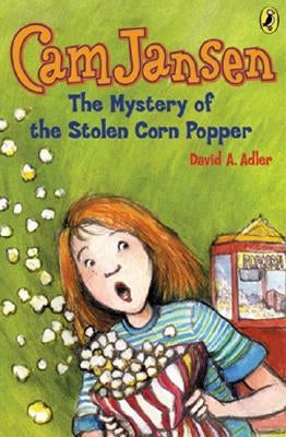 CAM Jansen: The Mystery of the Stolen Corn Popper #11 by Adler, David A.