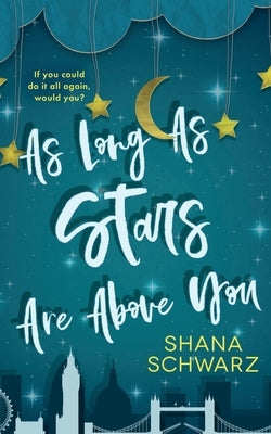 As Long As Stars Are Above You by Schwarz, Shana