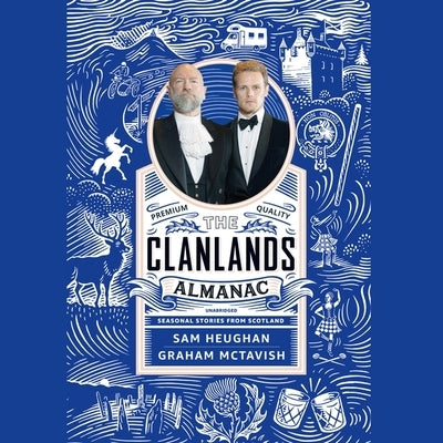 The Clanlands Almanac Lib/E: Seasonal Stories from Scotland by McTavish, Graham