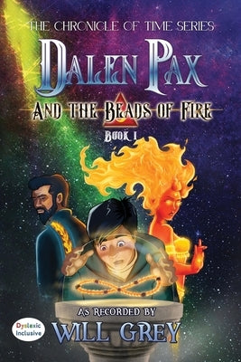 Dalen Pax and the Beads of Fire by Grey, Will