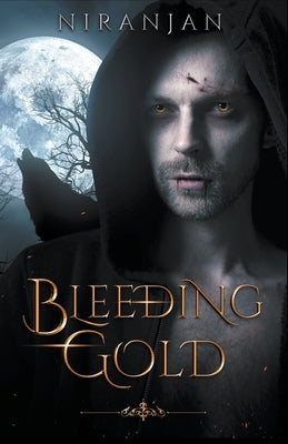 Bleeding Gold by K, Niranjan