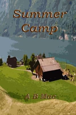 Summer Camp by Mac, A. B.