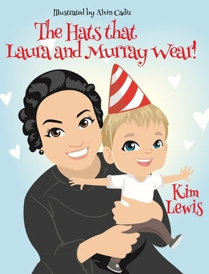 The Hats that Laura and Murray Wear by Lewis, Kim