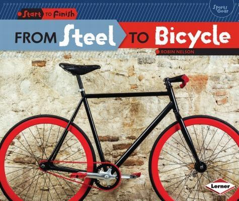 From Steel to Bicycle by Nelson, Robin