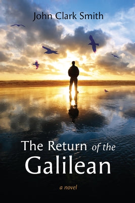 The Return of the Galilean by Smith, John Clark