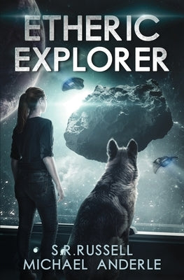 Etheric Explorer: A Kurtherian Gambit Series by Anderle, Michael