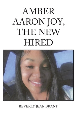 Amber Aaron Joy, the New Hired by Brant, Beverly Jean