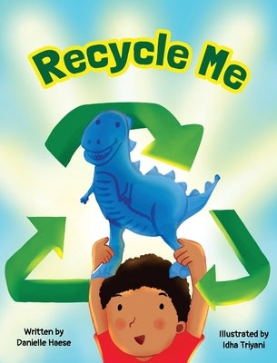 Recycle Me by Haese, Danielle