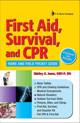 First Aid, Survival, and CPR: Home and Field Pocket Guide by Jones, Shirley A.