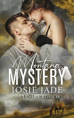 Montana Mystery by Jade, Josie