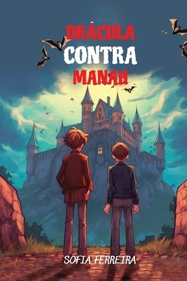 Drácula Contra Manah: Level A2 with Parallel Portuguese-English Translation by Ferreira, Sofia