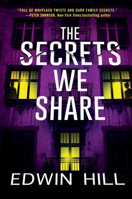 The Secrets We Share by Hill, Edwin