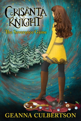 Crisanta Knight: The Severance Game by Culbertson, Geanna