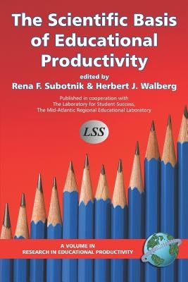 The Scientific Basis of Educational Productivity (PB) by Subotnik, Rena F.