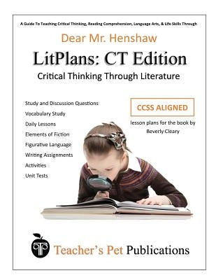 Litplan Lesson Plans, Critical Thinking Edition: Dear Mr. Henshaw by Collins, Mary B.