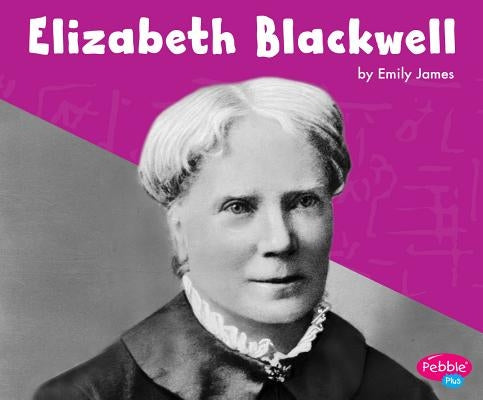 Elizabeth Blackwell by James, Emily