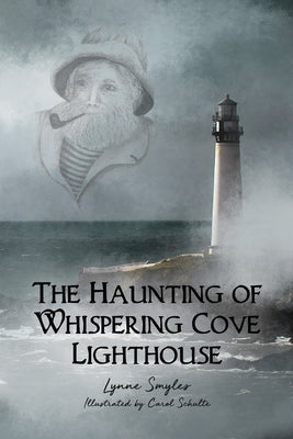 The Haunting of Whispering Cove Lighthouse by Smyles, Lynne