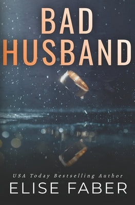 Bad Husband by Faber, Elise