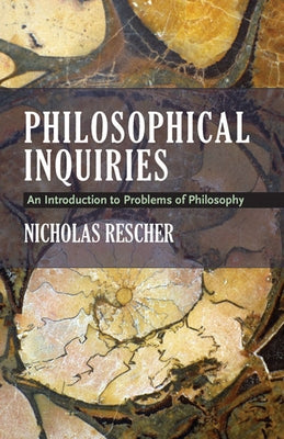 Philosophical Inquiries: An Introduction to Problems of Philosophy by Rescher, Nicholas