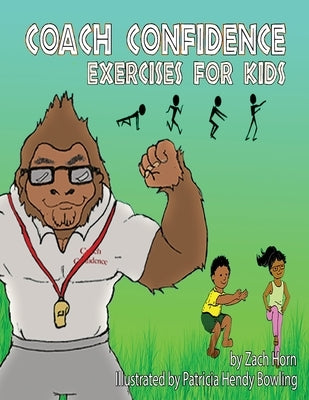 Coach Confidence: Exercises for Kids by Horn, Zach