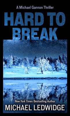 Hard to Break by Ledwidge, Michael