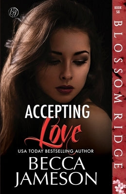 Accepting Love by Jameson, Becca