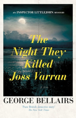 The Night They Killed Joss Varran: Volume 49 by Bellairs, George