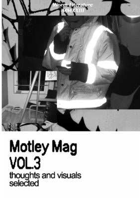 Motley Mag VOL.3: thoughts and visuals selected by Bresler, João