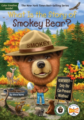 What Is the Story of Smokey Bear? by Korté, Steve