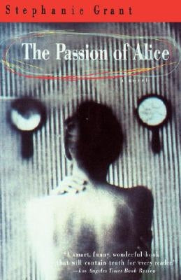 The Passion of Alice by Grant, Stephanie