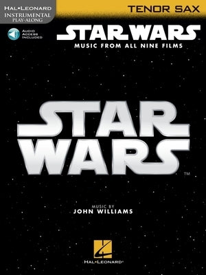 Star Wars - Instrumental Play-Along for Tenor Sax: Music from All Nine Films by Williams, John