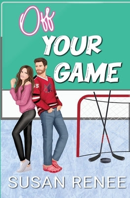 Off Your Game: Alternate Special Illustrated Edition by Renee, Susan