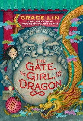 The Gate, the Girl, and the Dragon (Standard Edition) by Lin, Grace