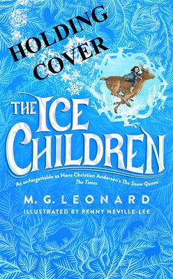 The Ice Children by Leonard, M. G.