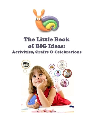 The Little Book of BIG Ideas: Activities, Crafts, Celebrations by Sizemore, Terrie