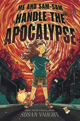 Me and Sam-Sam Handle the Apocalypse by Vaught, Susan