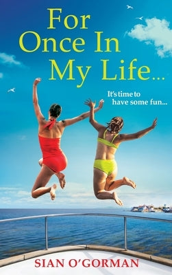 For Once In My Life by O'Gorman, Sian