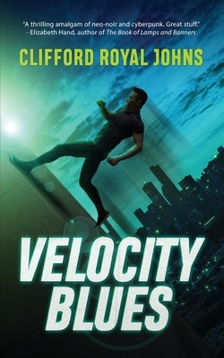 Velocity Blues by Johns, Clifford Royal