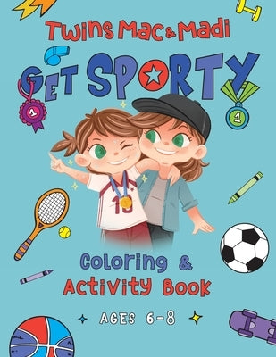 Twins Mac & Madi Get Sporty: Coloring and Activity Book by Delon, Marie