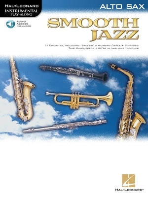 Smooth Jazz for Alto Sax - Instrumental Solos Book/Online Audio [With CD (Audio)] by Hal Leonard Corp