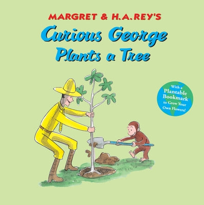 Curious George Plants a Tree by Rey, H. A.