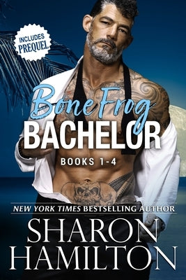 Bone Frog Bachelor Series: Books 1-4, Plus Prequel by Hamilton, Sharon