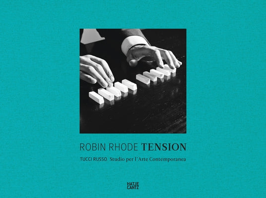 Robin Rhode: Tension by Rhode, Robin