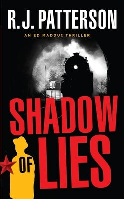 Shadow of Lies by Patterson, R. J.