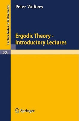 Ergodic Theory -- Introductory Lectures by Walters, P.